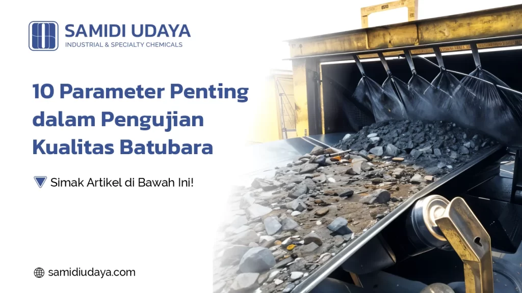 10 Parameter Penting dalam Pengujian Kualitas Batubara