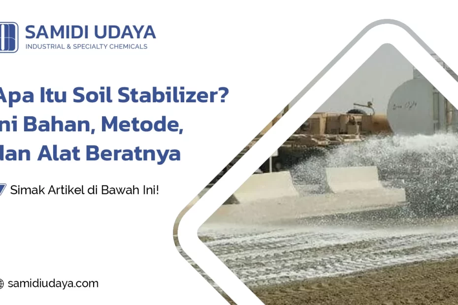Apa Itu Soil Stabilizer