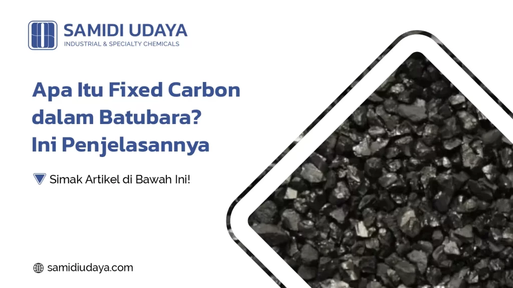 Apa Itu Fixed Carbon dalam Batubara