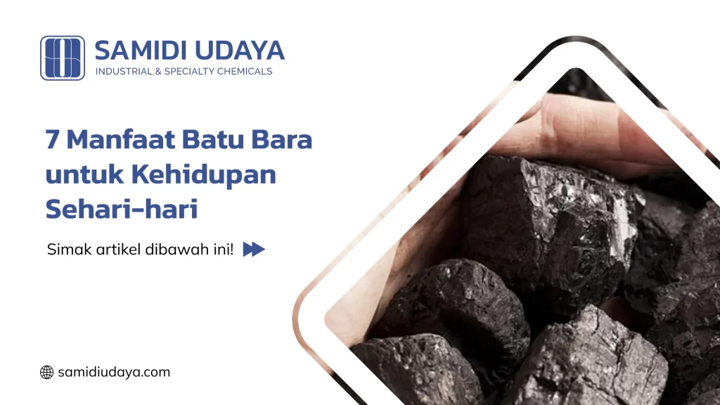 7 Manfaat Batu Bara untuk Kehidupan Sehari-hari