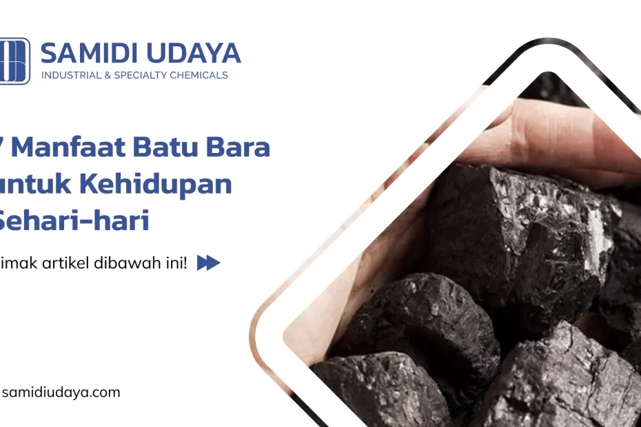 7 Manfaat Batu Bara untuk Kehidupan Sehari-hari
