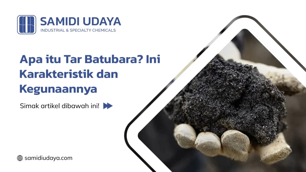 Apa itu Tar Batubara? Ini Karakteristik dan Kegunaannya