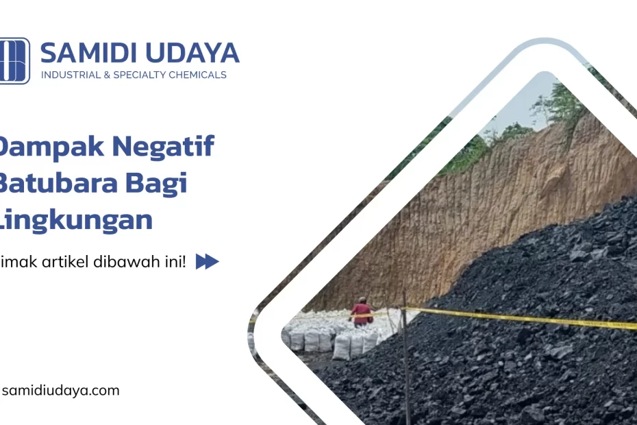 Dampak Negatif batubara Bagi Lingkungan
