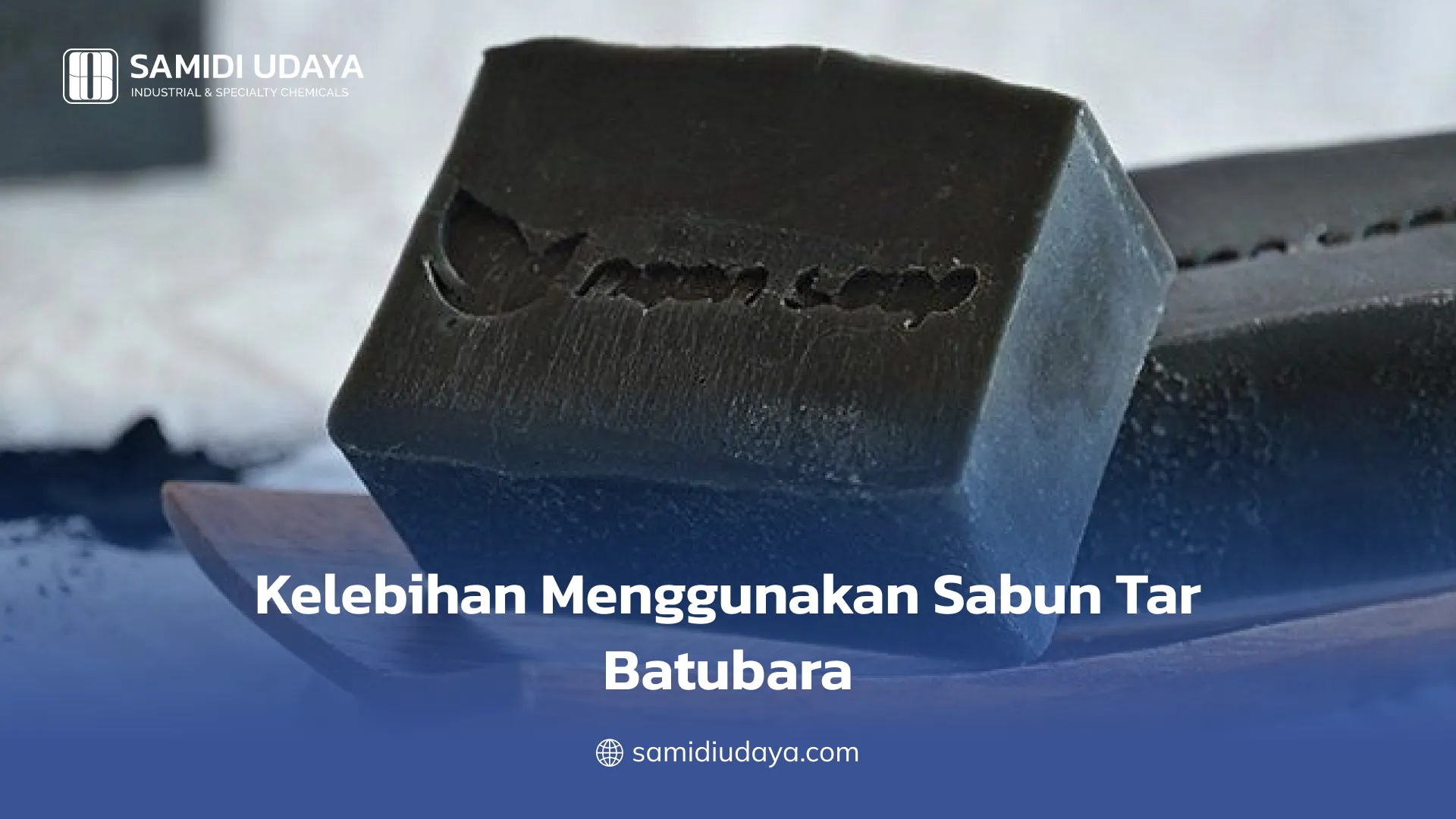 Kelebihan Menggunakan Sabun Tar Batubara