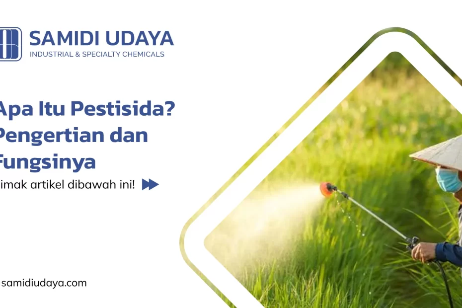 Apa Itu Pestisida? Pengertian dan Fungsinya