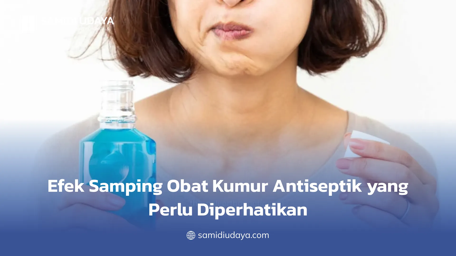 Efek Samping Obat Kumur Antiseptik yang Perlu Diperhatikan