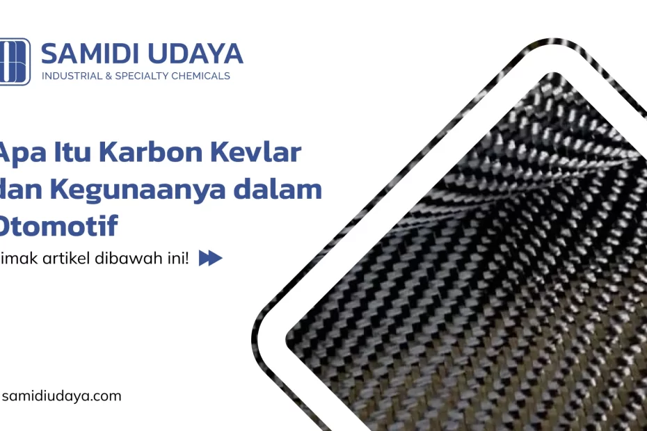 Apa Itu Karbon Kevlar dan Kegunaannya dalam Otomotif