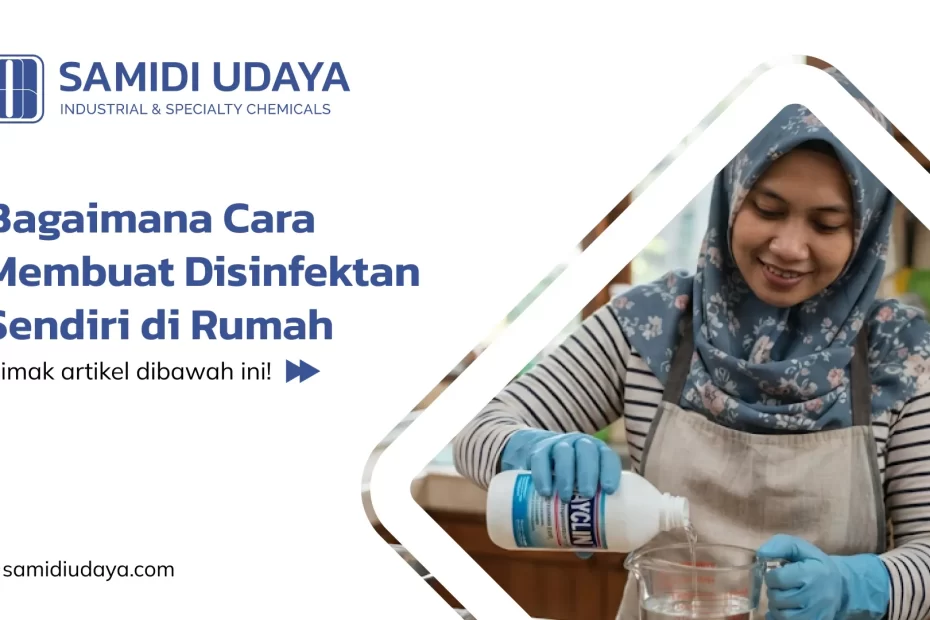 Bagaimana Cara Membuat Disinfektan Sendiri di Rumah