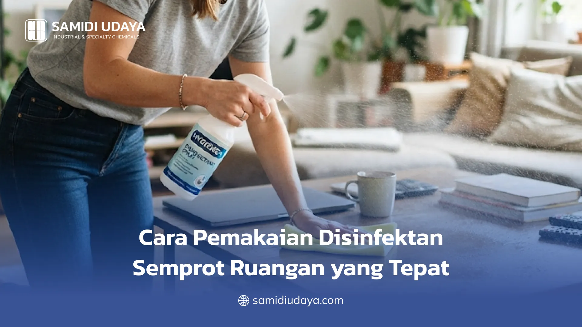 Cara Pemakaian Disinfektan Semprot Ruangan yang Tepat