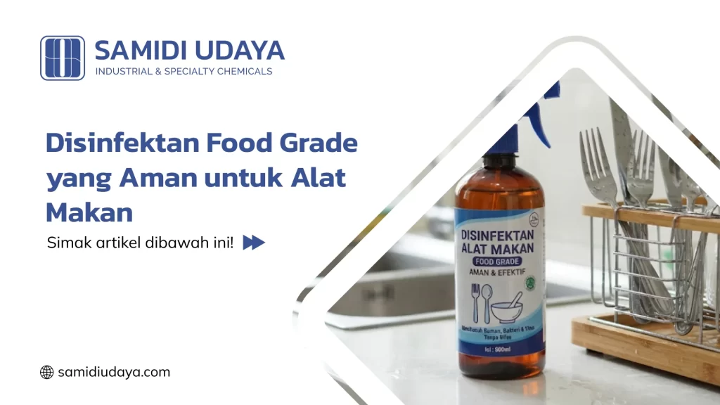 Disinfektan Food Grade yang Aman untuk Alat Makan