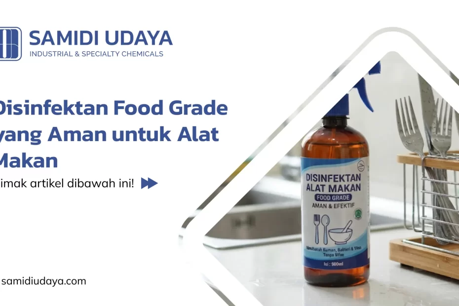 Disinfektan Food Grade yang Aman untuk Alat Makan