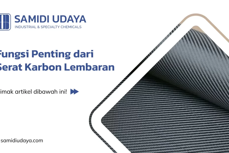 Fungsi Penting dari Serat Karbon Lembaran