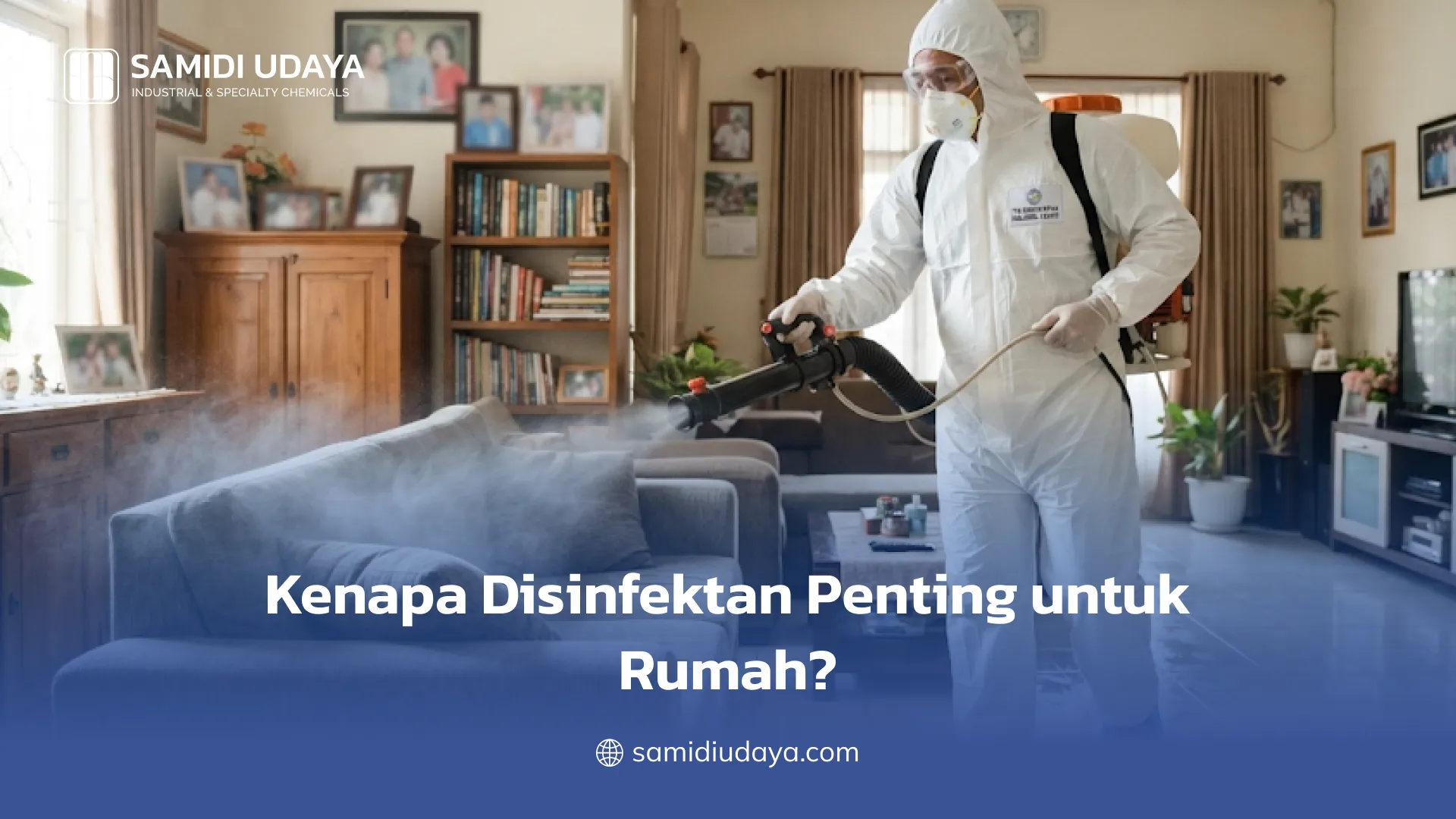 Kenapa Disinfektan Penting untuk Rumah?