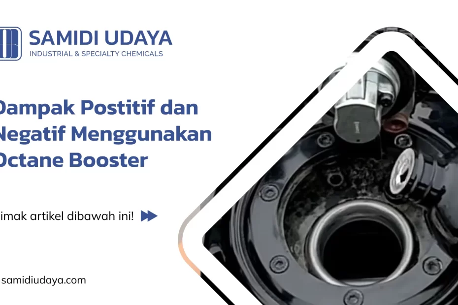 Dampak Postitif dan Negatif Menggunakan Octane Booster