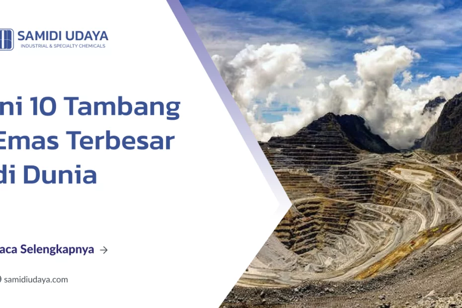 Ini 10 Tambang Emas Terbesar di Dunia