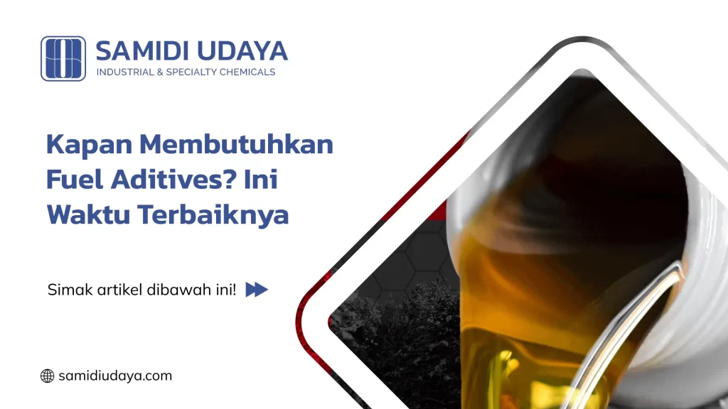 Kapan Membutuhkan Fuel Aditives? Ini Waktu Terbaiknya