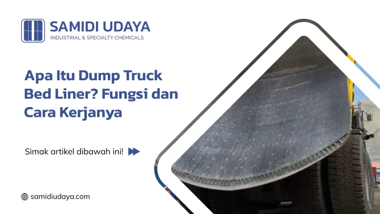 Apa Itu Dump Truck Bed Liner? Fungsi dan Cara Kerjanya