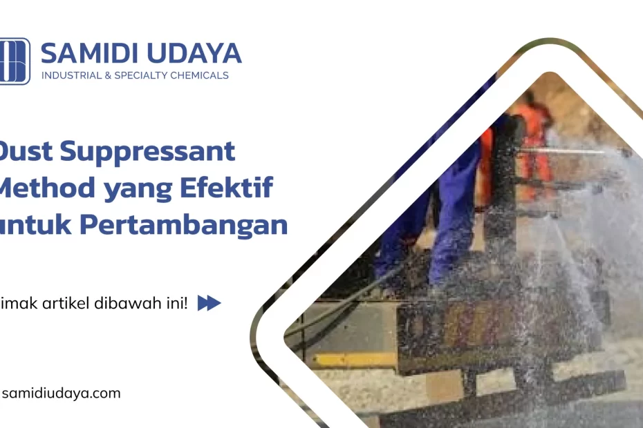 Dust Suppressant Method yang Efektif untuk Pertambangan