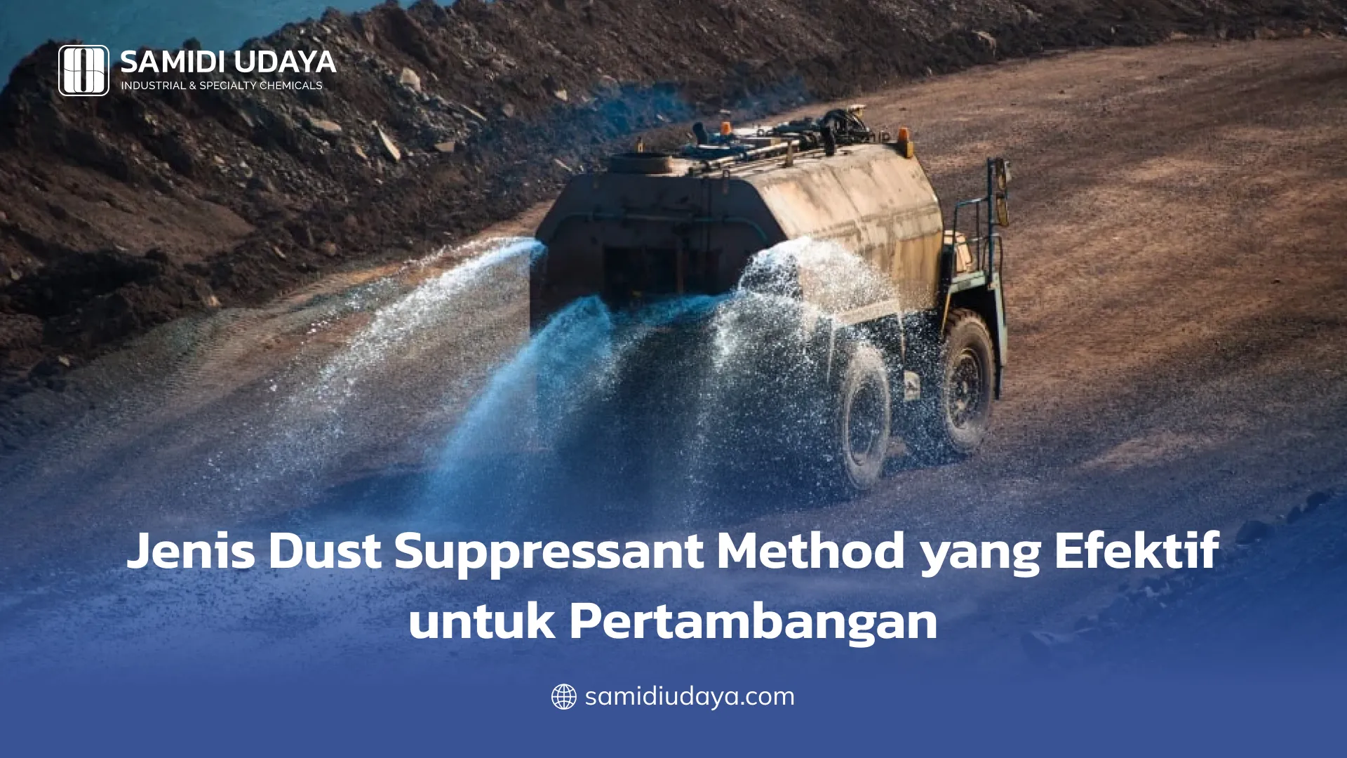 Jenis Dust Suppressant Method yang Efektif untuk Pertambangan