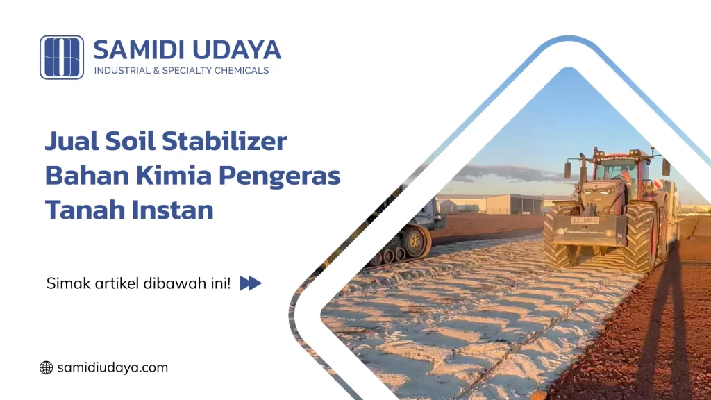 Jual Soil Stabilizer Bahan Kimia Pengeras Tanah Instan