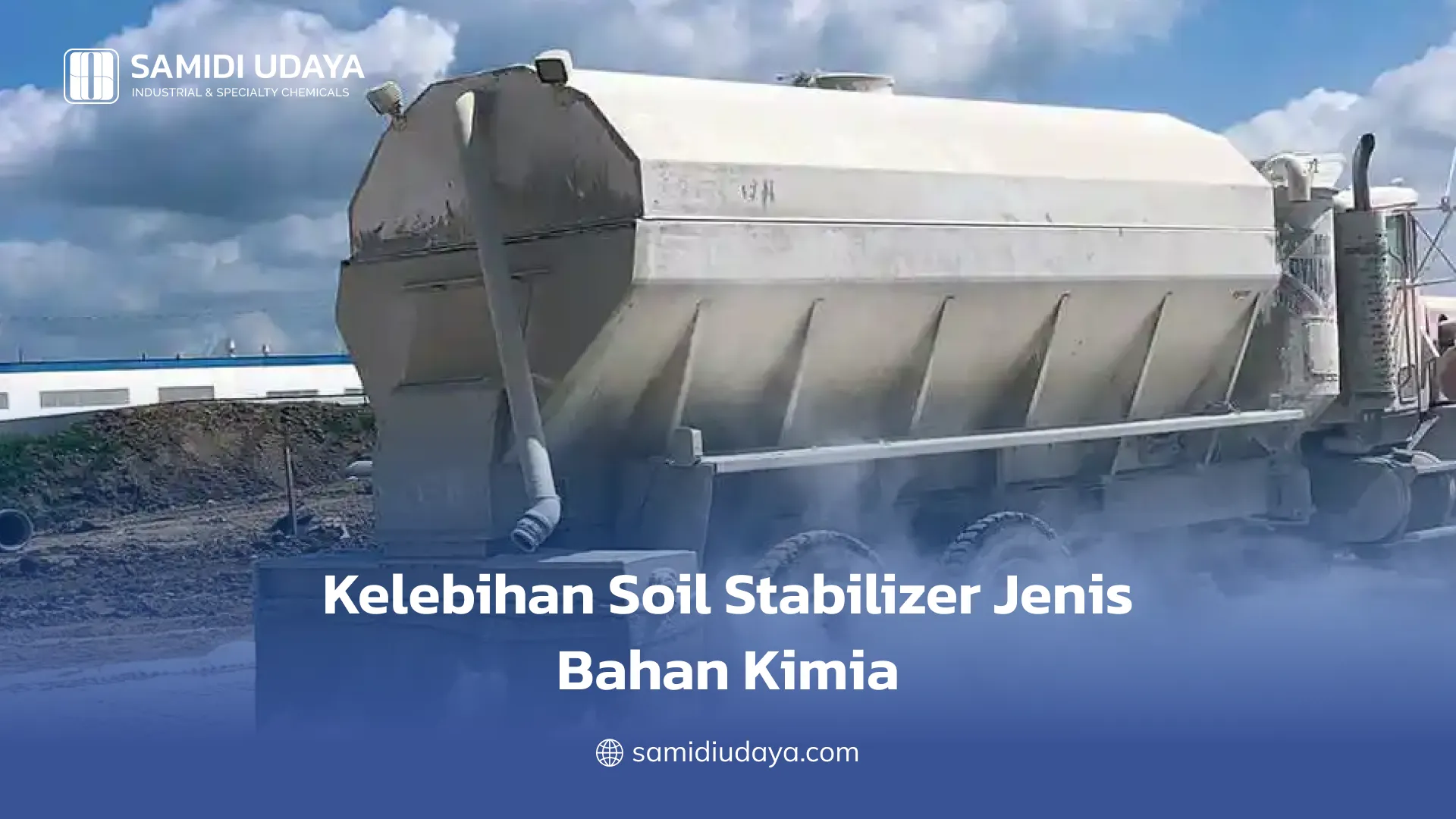 Kelebihan Soil Stabilizer Jenis Bahan Kimia