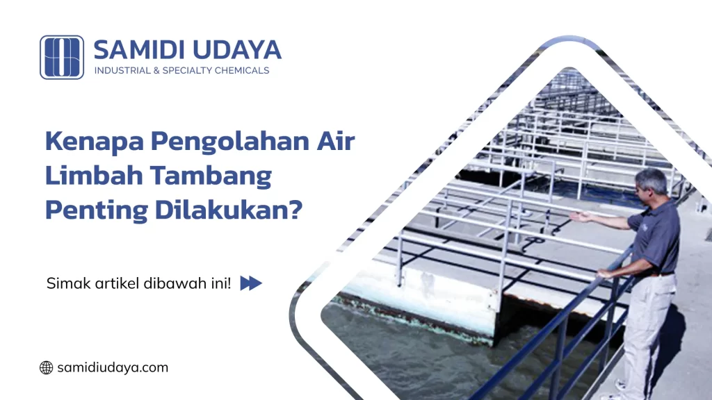 Kenapa Pengolahan Air Limbah Tambang Penting Dilakukan?