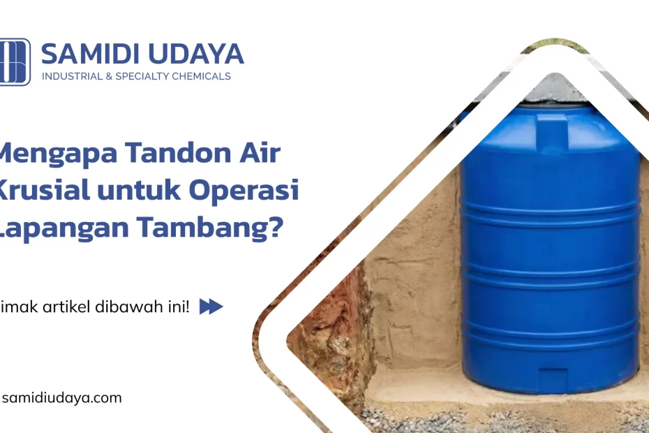 Mengapa Tandon Air Krusial untuk Operasi Lapangan Tambang?
