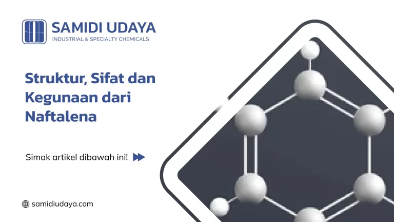 Struktur, Sifat dan Kegunaan dari Naftalena