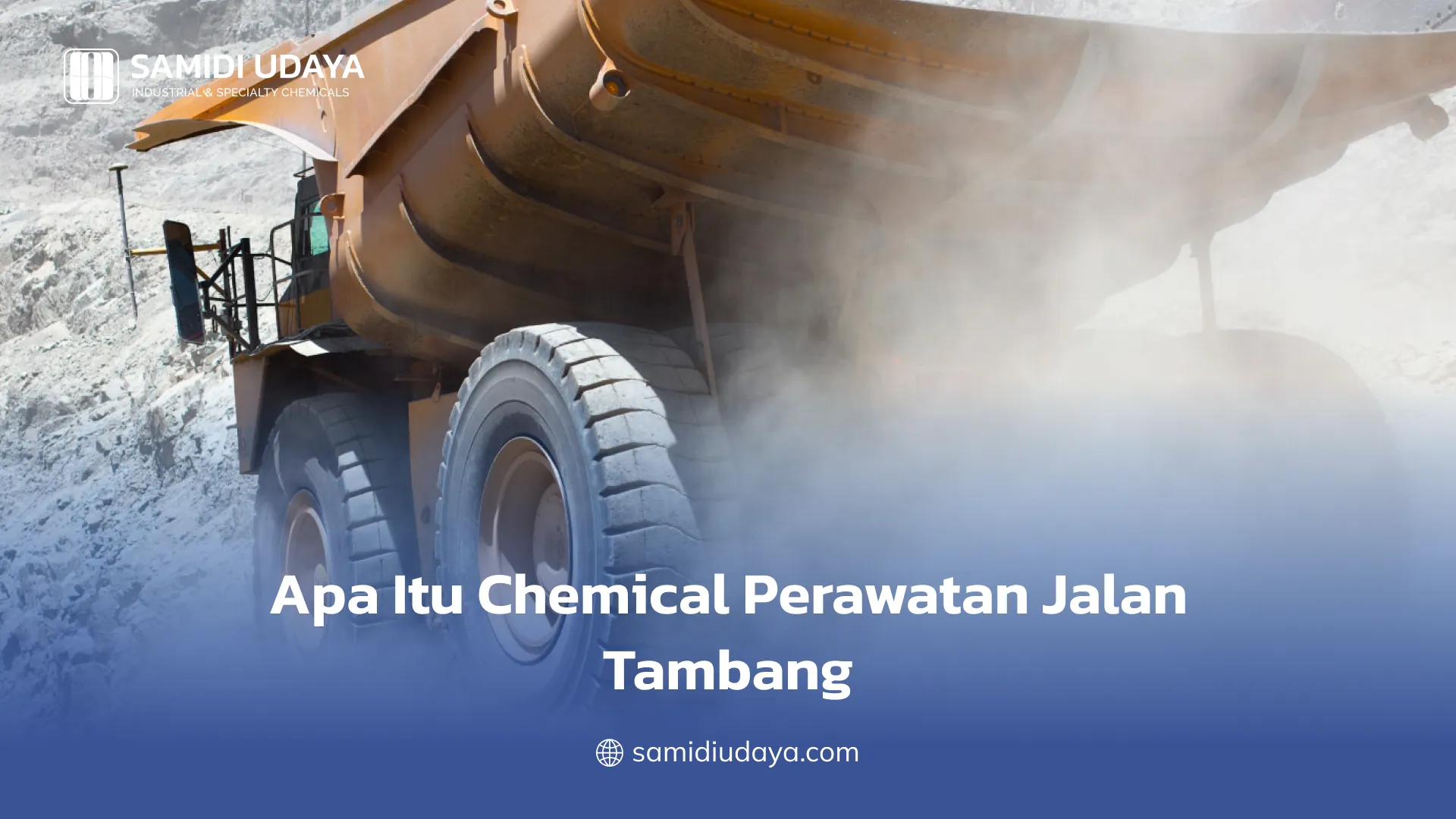 Apa Itu Chemical Perawatan Jalan Tambang