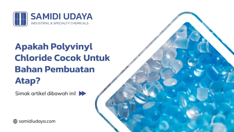 Apakah Polyvinyl Chloride Cocok Untuk Bahan Pembuatan Atap?