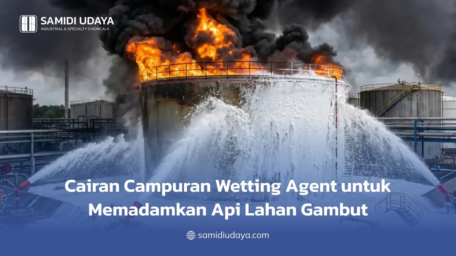 Cairan Campuran Wetting Agent untuk Memadamkan Api Lahan Gambut