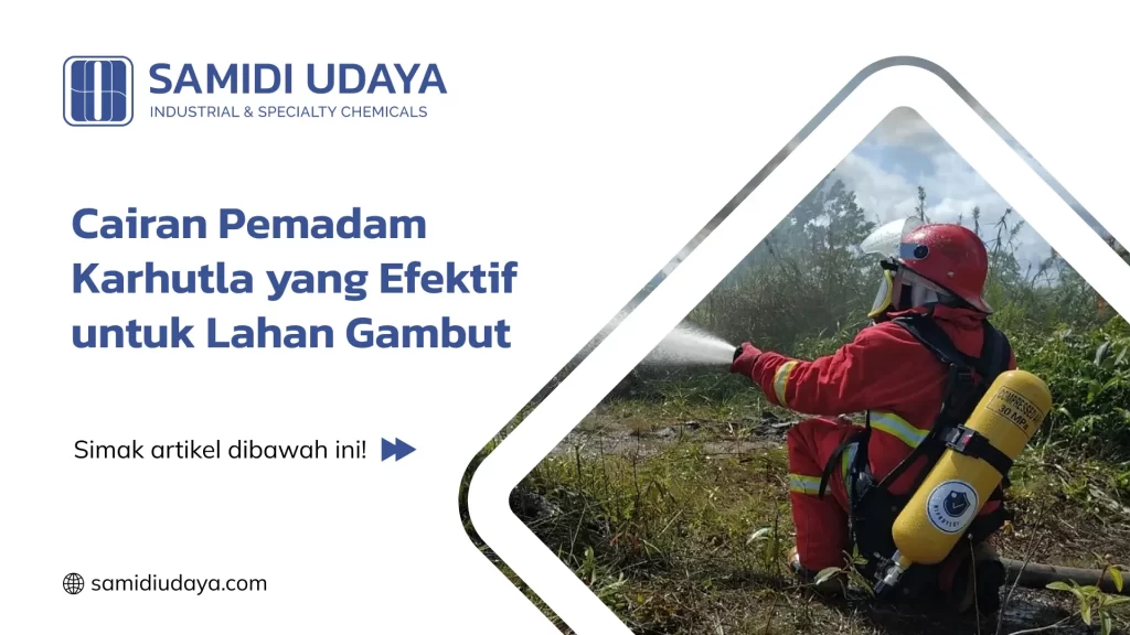 Cairan Pemadam Karhutla yang Efektif untuk Lahan Gambut