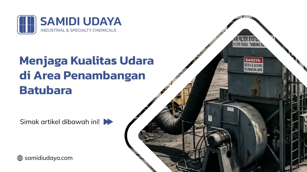 Menjaga Kualitas Udara di Area Penambangan Batubara