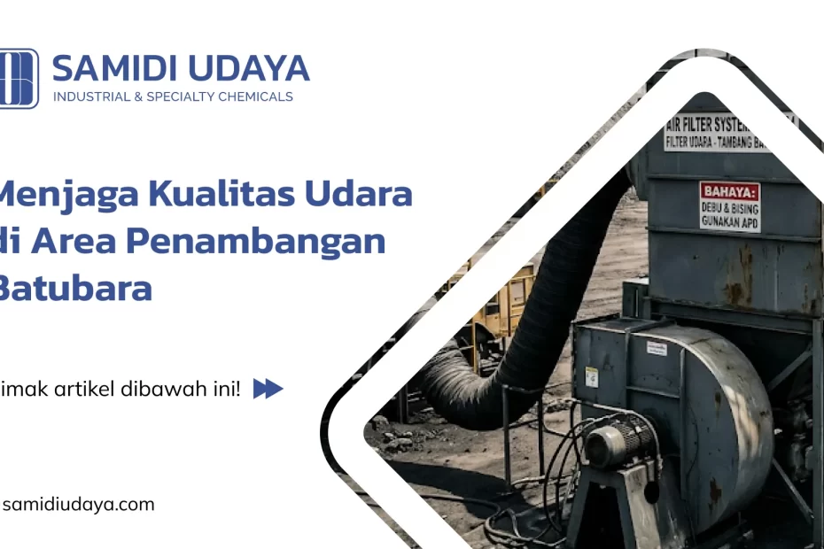Menjaga Kualitas Udara di Area Penambangan Batubara
