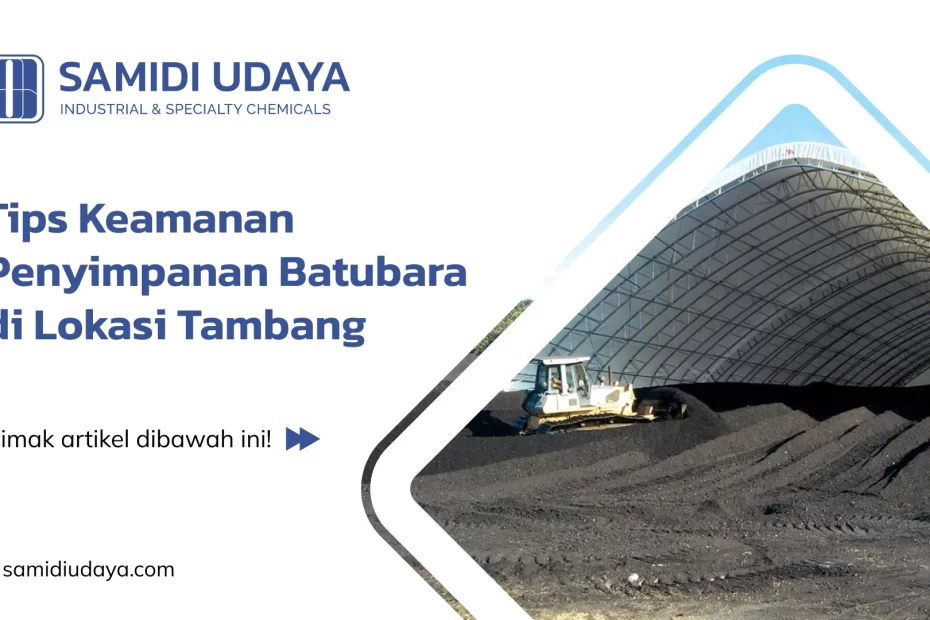 Tips Keamanan Penyimpanan Batubara di Lokasi Tambang